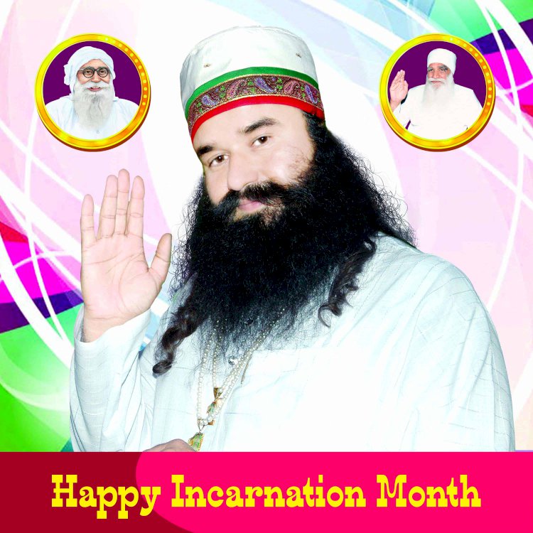 Incarnation Month of Revered Saint Dr. Gurmeet Ram Rahim Singh Ji Insan