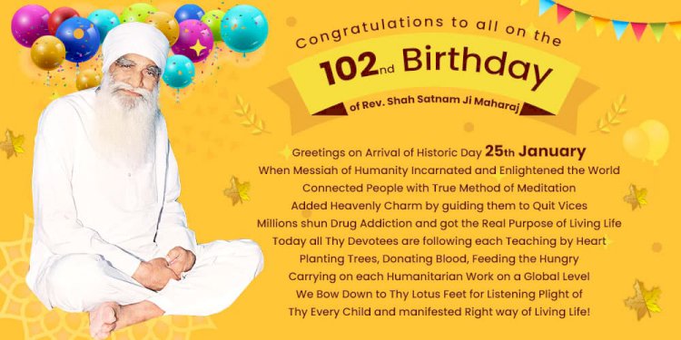 102nd Incarnation Day Celebrations of Revered Saint Shah Satnam Ji Maharaj!