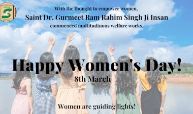 Happy Women's Day | Welfare Works to Empower Women by Saint Dr. Gurmeet Ram Rahim Singh Ji Insan