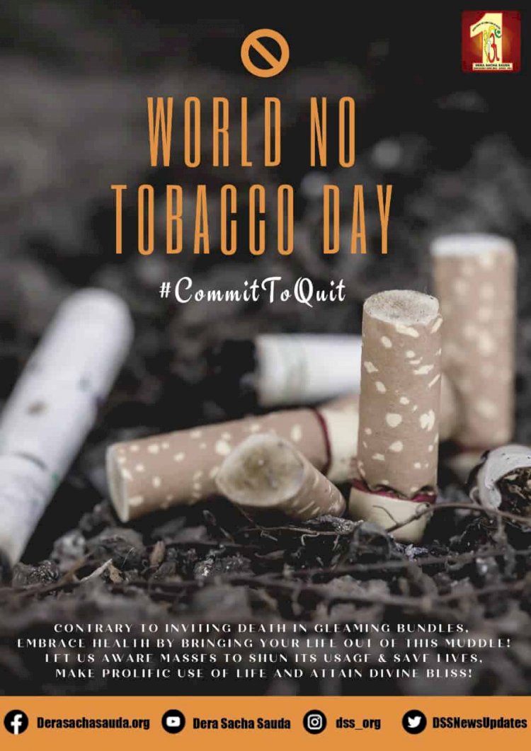 World No Tobacco Day 2021: Laudable Upshots of Anti-Tobacco Campaigns Run by Dera Sacha Sauda!