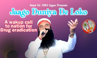 Jaago Duniya De Loko- A Music containing Life Advice